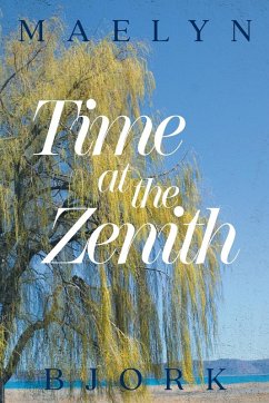 Time at the Zenith - Bjork, Maelyn Time at the Zenith - Bjork, Maelyn
