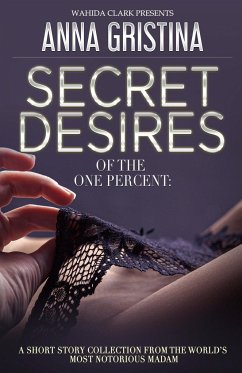 Secret Desires of the One Percent - Gristina, Anna