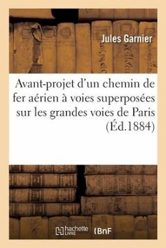 Avant-projet d'un chemin de fer aérien à voies superposées - Garnier, Jules