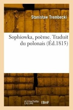 Sophiowka, poème. Traduit du polonais - Trembecki, Stanis Aw