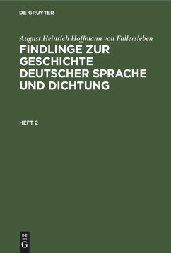Cover August Heinrich Hoffmann von Fallersleben: Findlinge zur Geschichte deutscher Sprache und Dichtung. Heft 2