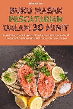 BUKU MASAK PESCATARIAN DALAM 30 MINIT - Erin Mayer