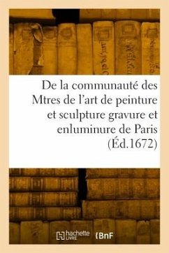 Statuts, ordonnances et réglemens de la communauté des Maitres de l'art de peinture - Collectif