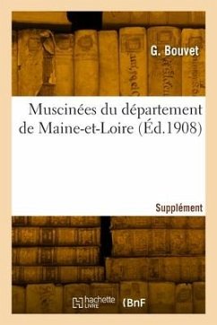 Muscinées du département de Maine-et-Loire. Supplément Numéro 3 - Bouvet, G.