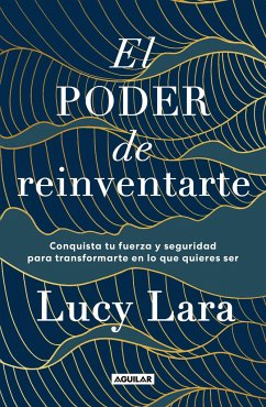 El Poder de Reinventarte / The Power to Reinvent Yourself - Lara, Lucy