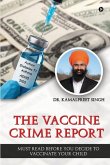 The Vaccine Crime Report: Must Read Before You Decide to Vaccinate Your Child