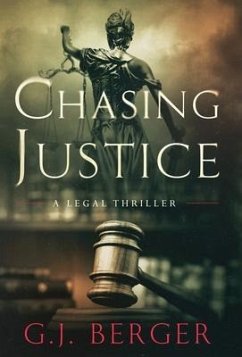 Chasing Justice - Berger, G. J.