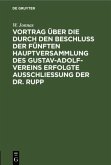 Vortrag über die durch den Beschluß der fünften Hauptversammlung des Gustav-Adolf-Vereins erfolgte Ausschließung der Dr. Rupp