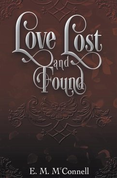 Love Lost and Found - McConnell, E. M