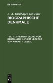 I. Freiherr Georg von Derssliger. II. Fürst Leopold von Anhalt ¿ Dessau