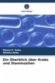 Ein Überblick über Krebs und Stammzellen