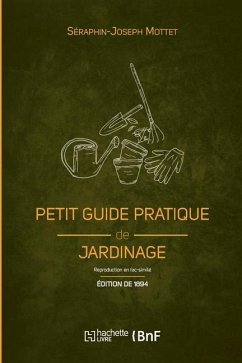 Petit guide pratique de jardinage (Éd. 1894) - Mottet, S -J