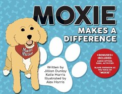 Moxie Makes a Difference - Dunlay, Jillian; Harris, Katie