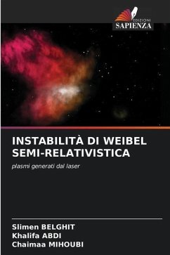 INSTABILITÀ DI WEIBEL SEMI-RELATIVISTICA - Belghit, Slimen;Abdi, Khalifa;Mihoubi, Chaimaa