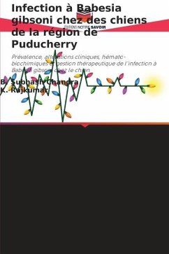 Infection à Babesia gibsoni chez des chiens de la région de Puducherry - Chandra, B. Subhash;Rajkumar, K.