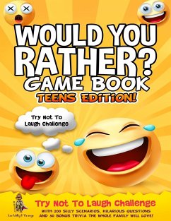 Would You Rather Game Book   Teens Edition! - D'Orange, Leo Willy
