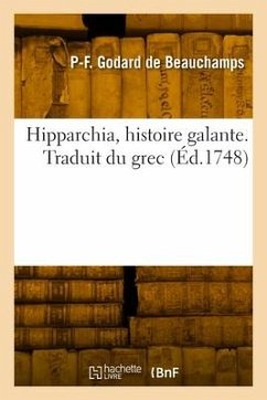 Hipparchia, Histoire Galante. Traduit Du Grec - de Beauchamps, Pierre-François Godard