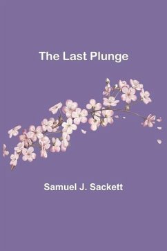 The Last Plunge - J. Sackett, Samuel