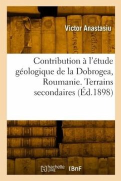 Contribution à l'étude géologique de la Dobrogea, Roumanie. Terrains secondaires - Anastasiu, Victor