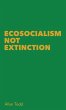 Ecosocialism Not Extinction - Bild 1