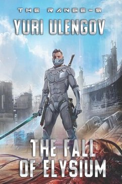 The Fall of Elysium (The Range Book #5): LitRPG Series - Ulengov, Yuri