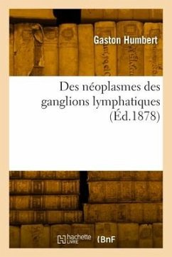 Des néoplasmes des ganglions lymphatiques - Humbert, Gaston