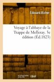 Voyage à l'abbaye de la Trappe de Melleray. 5e édition