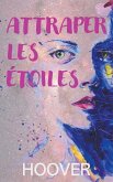 Attraper les étoiles Attraper les étoiles