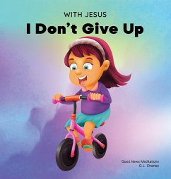 With Jesus I Don't Give Up - Charles, G. L.; Meditations, Good News