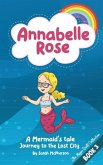 Annabelle Rose - A Mermaids tale, Journey to the lost city.
