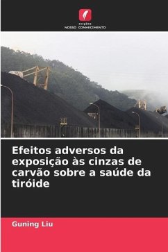 Efeitos adversos da exposição às cinzas de carvão sobre a saúde da tiróide - Liu, Guning