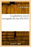 La galanterie sous la sauvegarde des lois