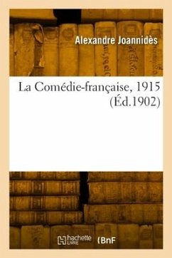 La Comédie-française, 1915 - Joannidès, Alexandre