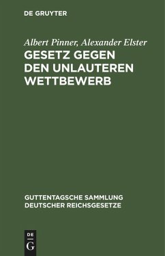 Gesetz gegen den unlauteren Wettbewerb - Pinner, Albert;Elster, Alexander