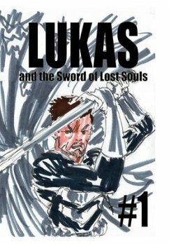 Lukas and the Sword of Lost Souls #1 - Rodrigues, José L. F.