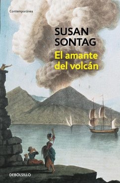 El Amante del Volcán / The Volcano Lover: A Romance - Sontag, Susan