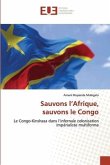 Sauvons l¿Afrique, sauvons le Congo