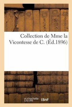 Catalogue de la collection de Mme la Vicontesse de C. - Schulman, Jacques