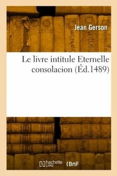 Le livre intitule Eternelle consolacion - Gerson, Jean