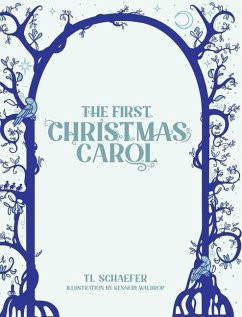 The First Christmas Carol - Schaefer, Tl