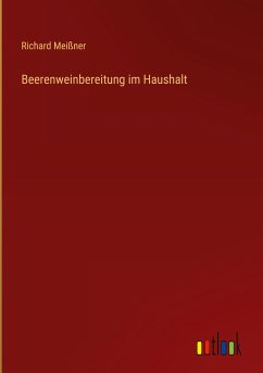 Beerenweinbereitung im Haushalt