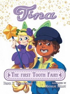 Tina the First Tooth Fairy - Scharschmidt, Bruce F