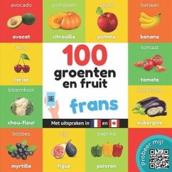 100 groenten en fruit in frans: Tweetalig fotoboek for kinderen: nederlands / frans met uitspraken - Yukismart