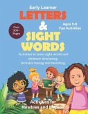 Letters and Sight Words: For Newbies and Beyond