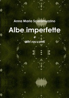 Albe imperfette - Scaramuzzino, Anna Maria