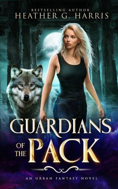 Guardians of the Pack - Harris, Heather G.