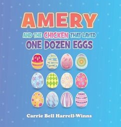 Amery And The Chicken That Layed One Dozen Eggs - Harrell-Winns, Carrie Bell
