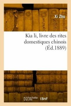 Kia li, livre des rites domestiques chinois - Zhu, Xi