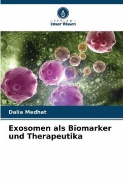 Exosomen als Biomarker und Therapeutika - Medhat, Dalia