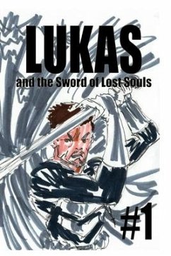 Lukas and the Sword of Lost Souls #1 - Rodrigues, José L. F.